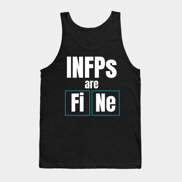 INFPs are FiNE Personality Test Periodic Table Tank Top by 2CreativeNomads